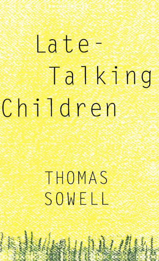 Book cover of Late-talking Children by Thomas Sowell Book cover of Late-talking Children by Thomas Sowell